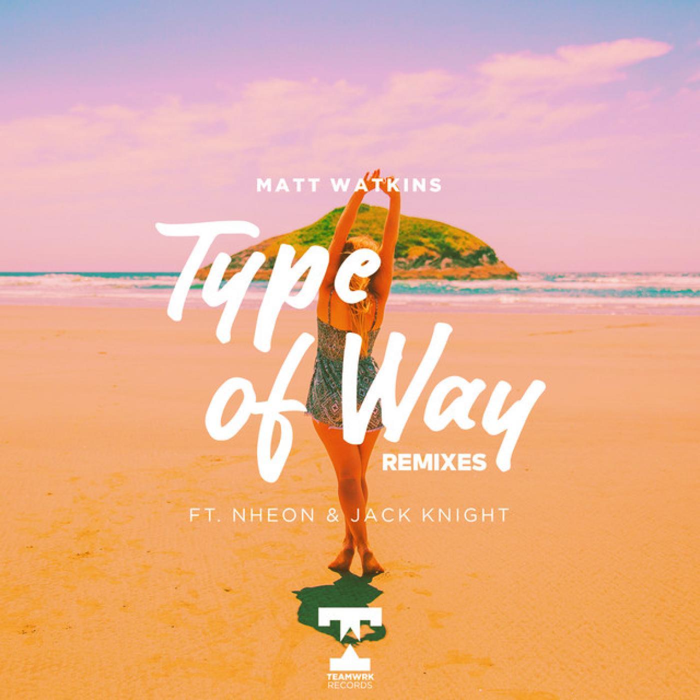 Type Of Way (REMIXES)