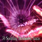 50 Soothing Meditation Auras专辑