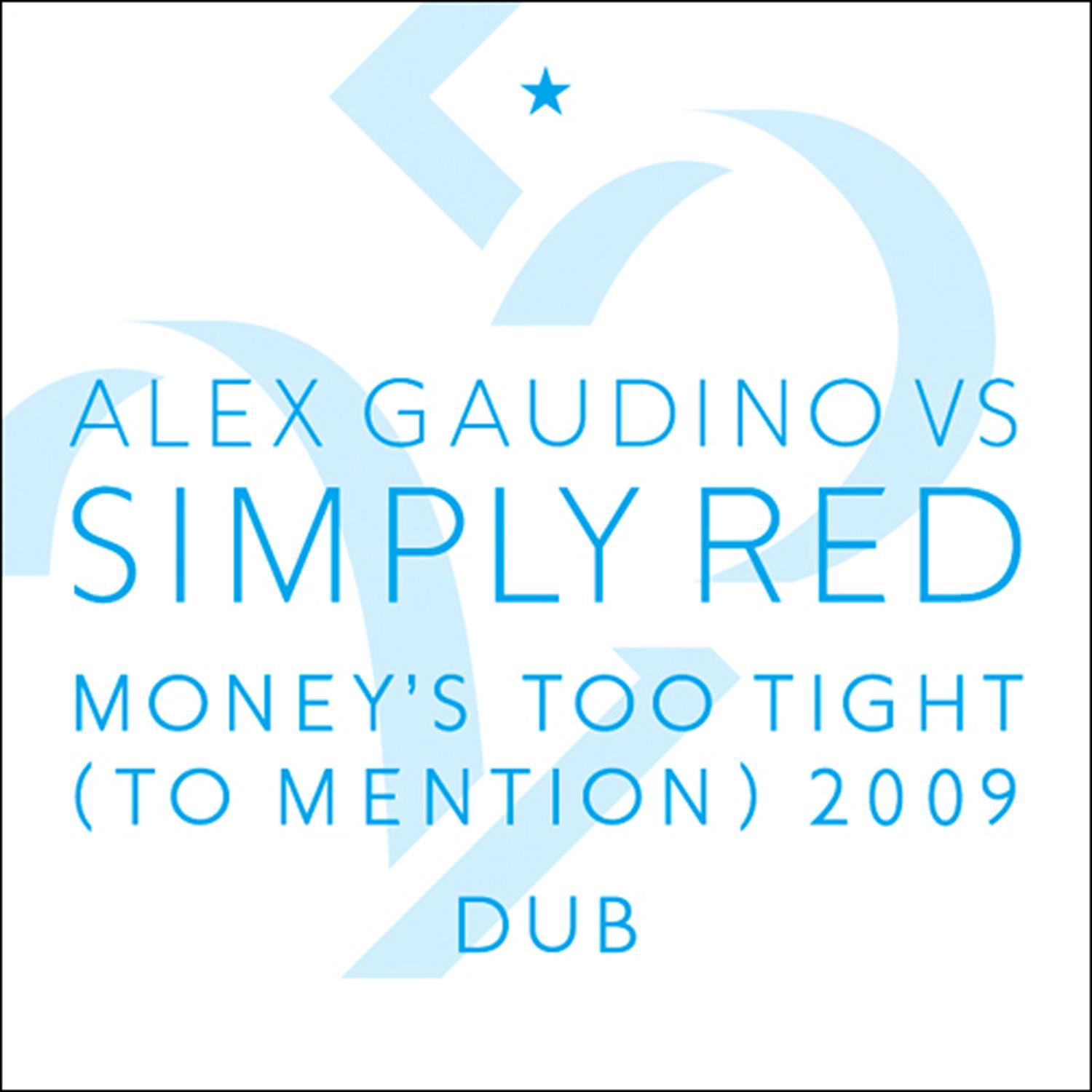 Money's Too Tight (To Mention) '09 (Dub)