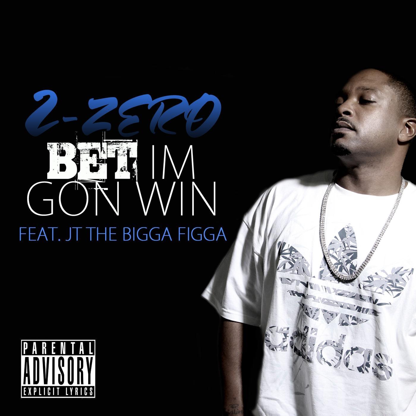Bet Im Gone Win (feat. JT the Bigga Figga)