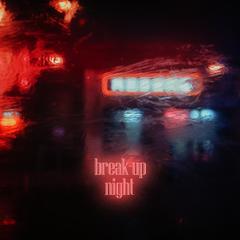 break-up night