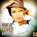 Indie Be Loved Karaoke专辑