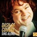 Dash of Comedy Sing - Along专辑