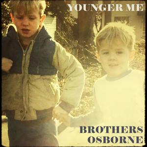 Younger Me - Brothers Osborne (BB Instrumental) 无和声伴奏 （升4半音）