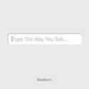 Type The Way You Talk