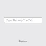 Type The Way You Talk