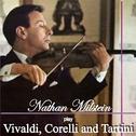Nathan Milstein Plays Vivaldi, Corelli and Tartini专辑