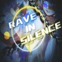 Rave in silence专辑