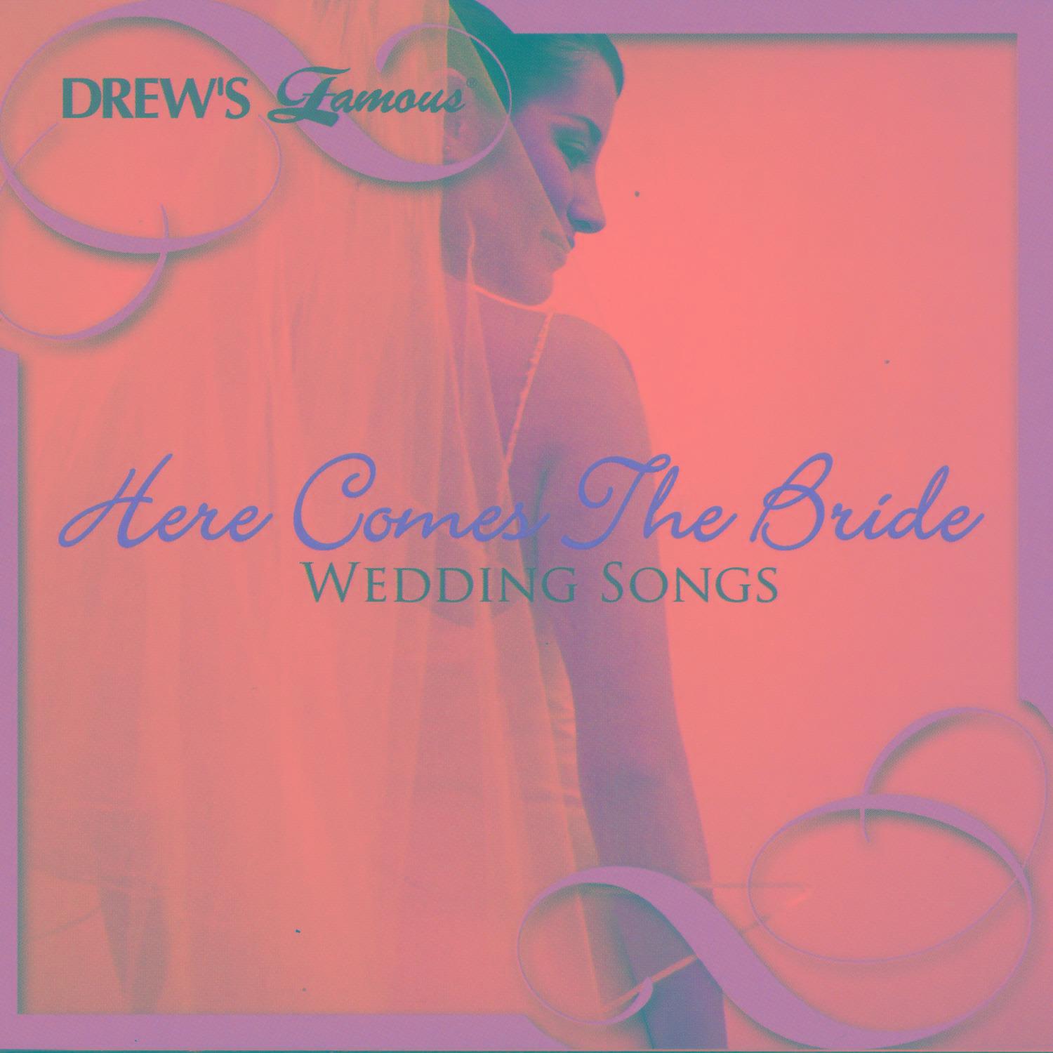 Drew's Famous Wedding Songs