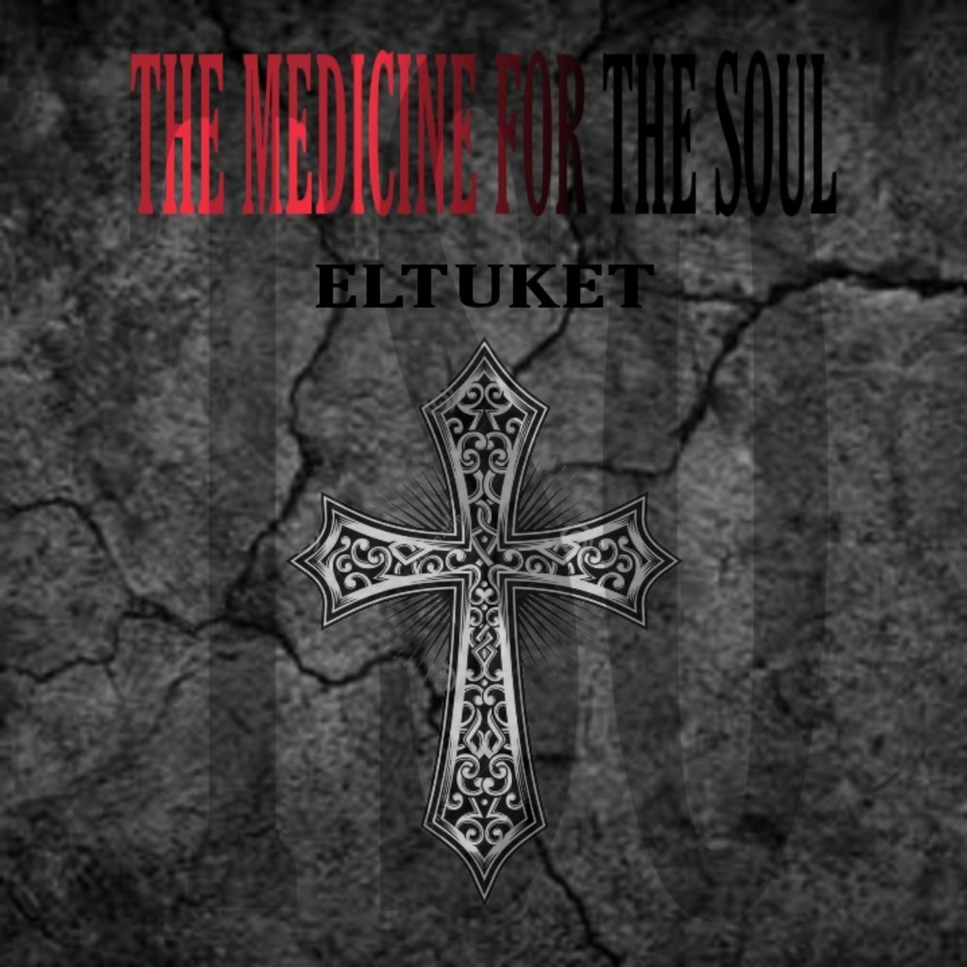 THE MEDICINE FOR THE SOUL