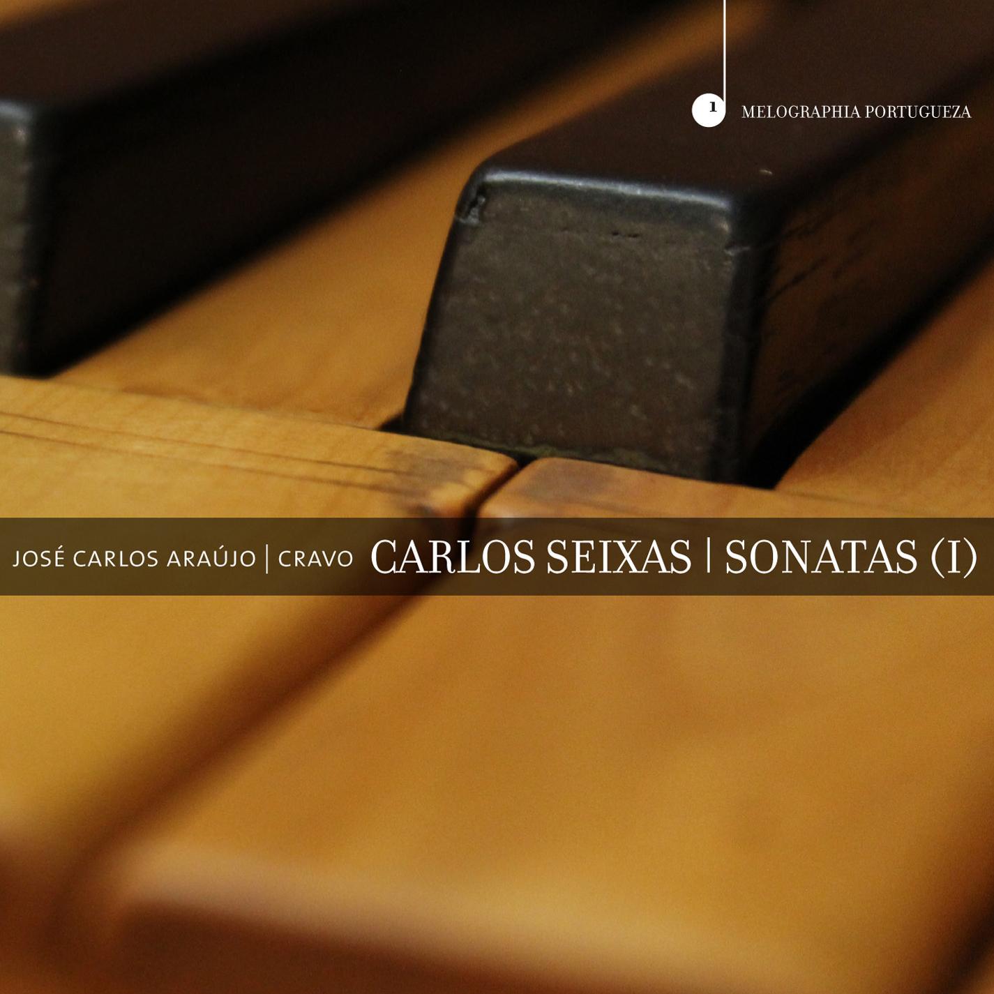 CARLOS SEIXAS | Sonatas (I)