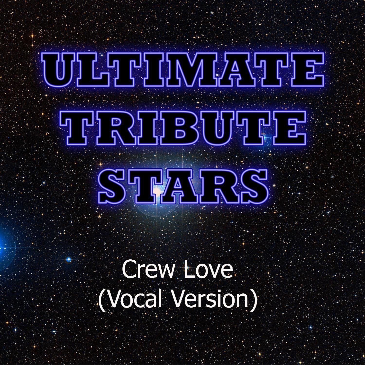 Drake feat. The Weekend - Crew Love (Vocal Version)专辑