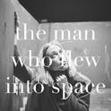 the man who flew into space专辑