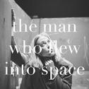 the man who flew into space专辑