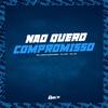 DJ CZL - Não Quero Compromisso