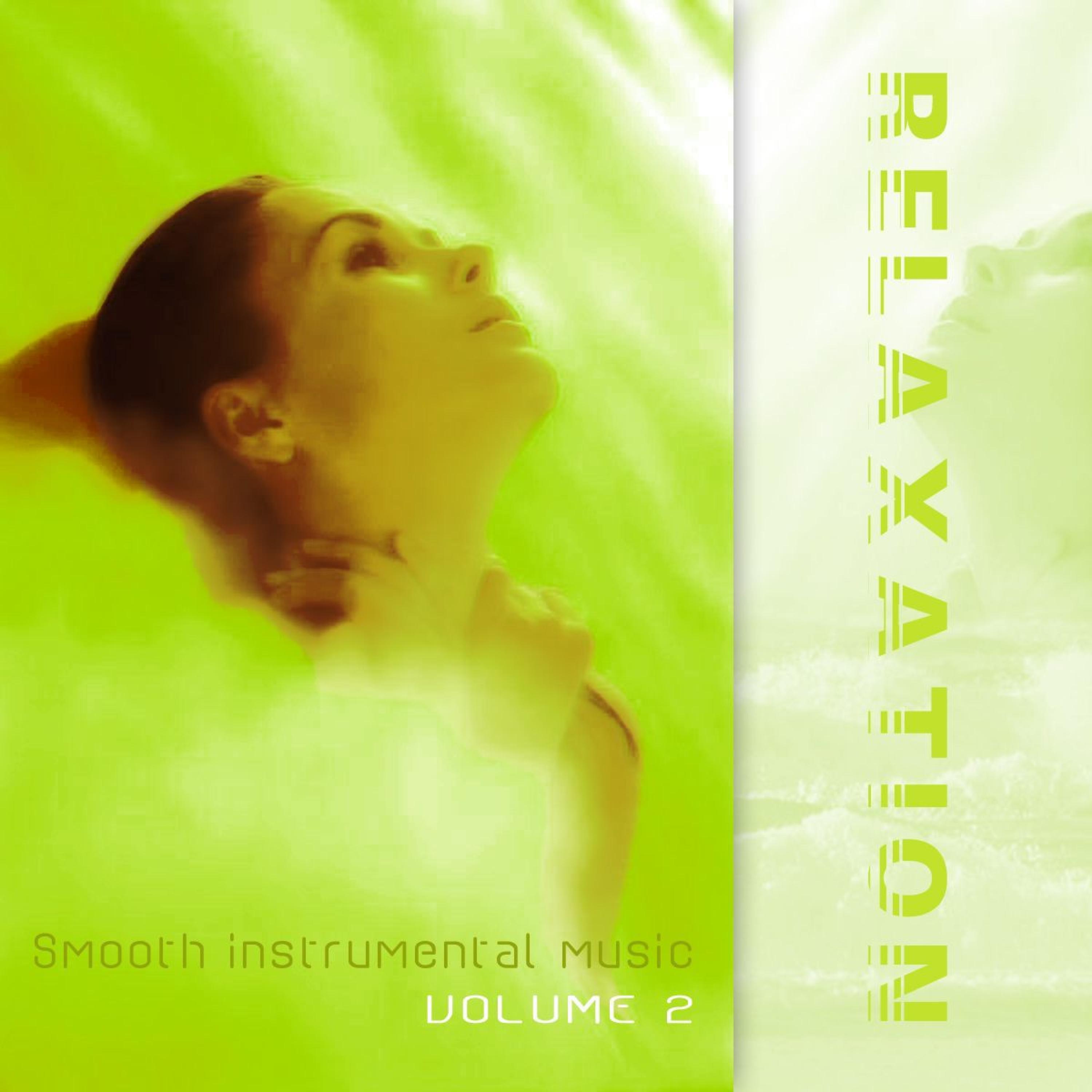 Relaxation - Smooth Instrumental Music, Vol. 2
