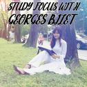 Study Focus With Georges Bizet专辑