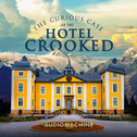 The Curious Case of the Hotel Crooked专辑