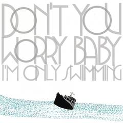 专辑《Don't You Worry Baby (I'm Only Swimming)》