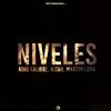 King Kalibre - Niveles (feat. Kitah & Martin Lora)