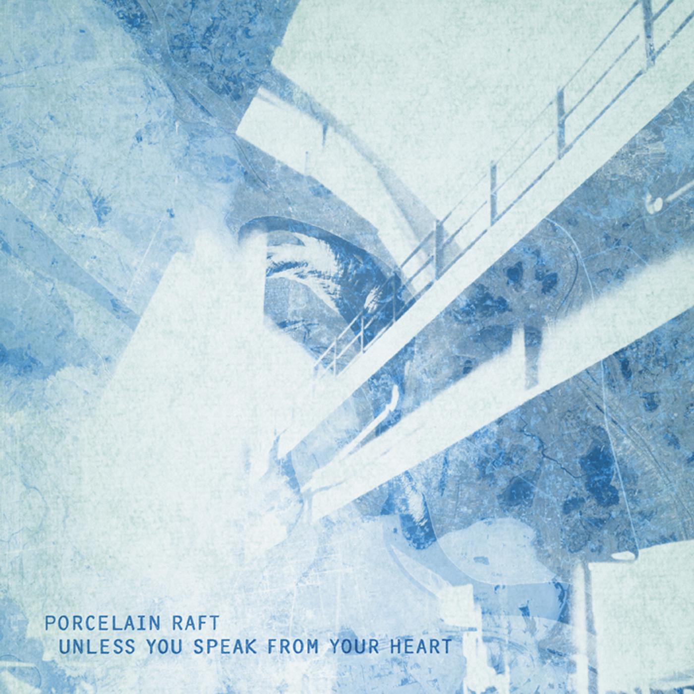 Porcelain Raft - Unless You Speak From Your Heart