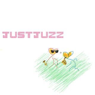 JUSTJUZZ／清 醒 开 关
