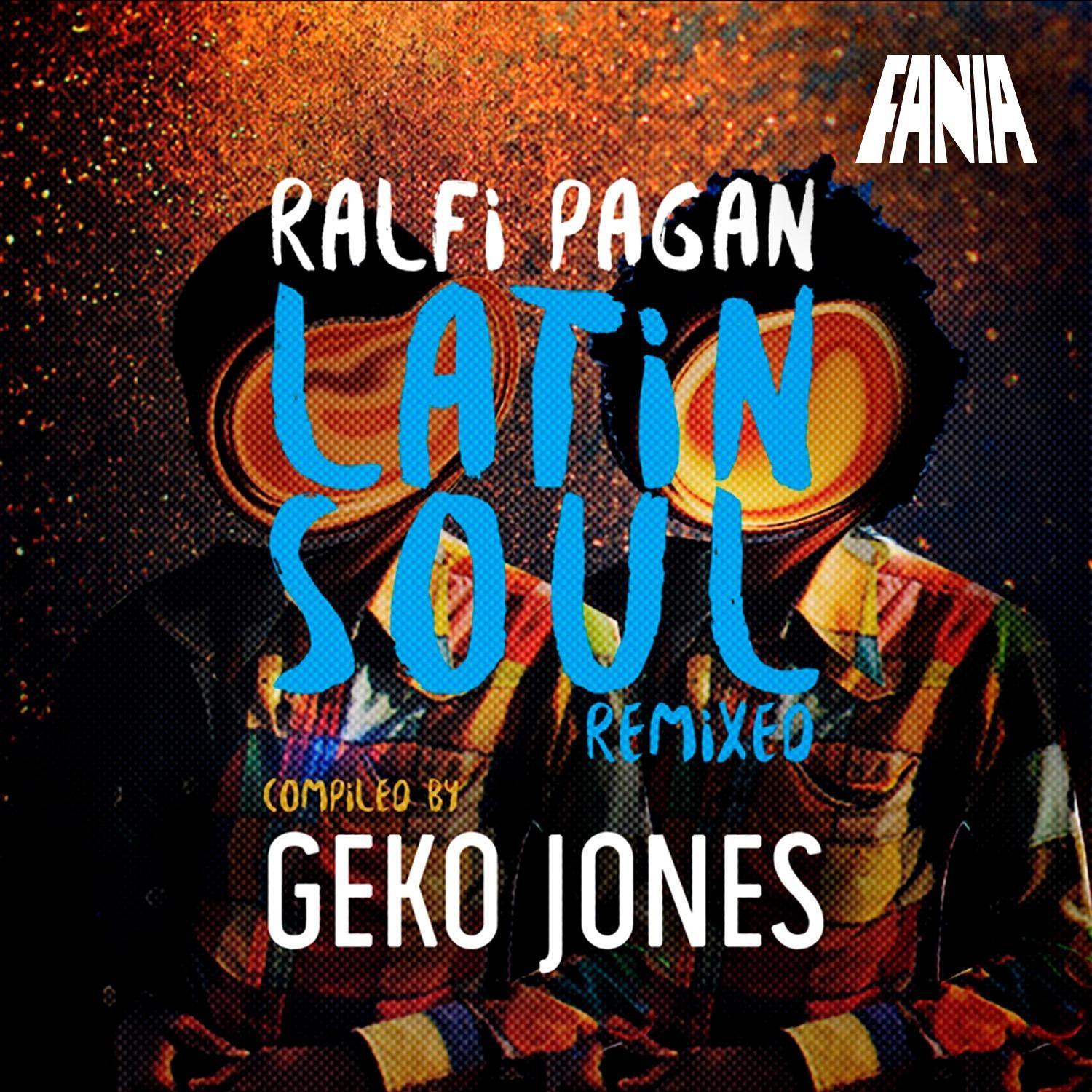 Ralfi Pagan Latin Soul Remixed (Compiled by Geko Jones)