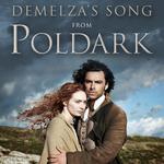 Demelza's Song (From "Poldark" Final Credits)专辑