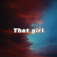 That girl