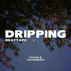 DRIPPING BEATTAPE