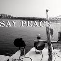 Say peace专辑
