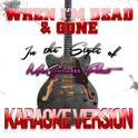 When I'm Dead & Gone (In the Style of Mcguiness Flint) [Karaoke Version] - Single专辑