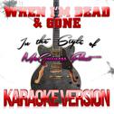 When I'm Dead & Gone (In the Style of Mcguiness Flint) [Karaoke Version] - Single专辑