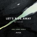 Let's Ride Away (Joel Corry Remix)专辑