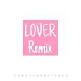 LOVER REMIX