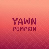 Yawn Pumpkin