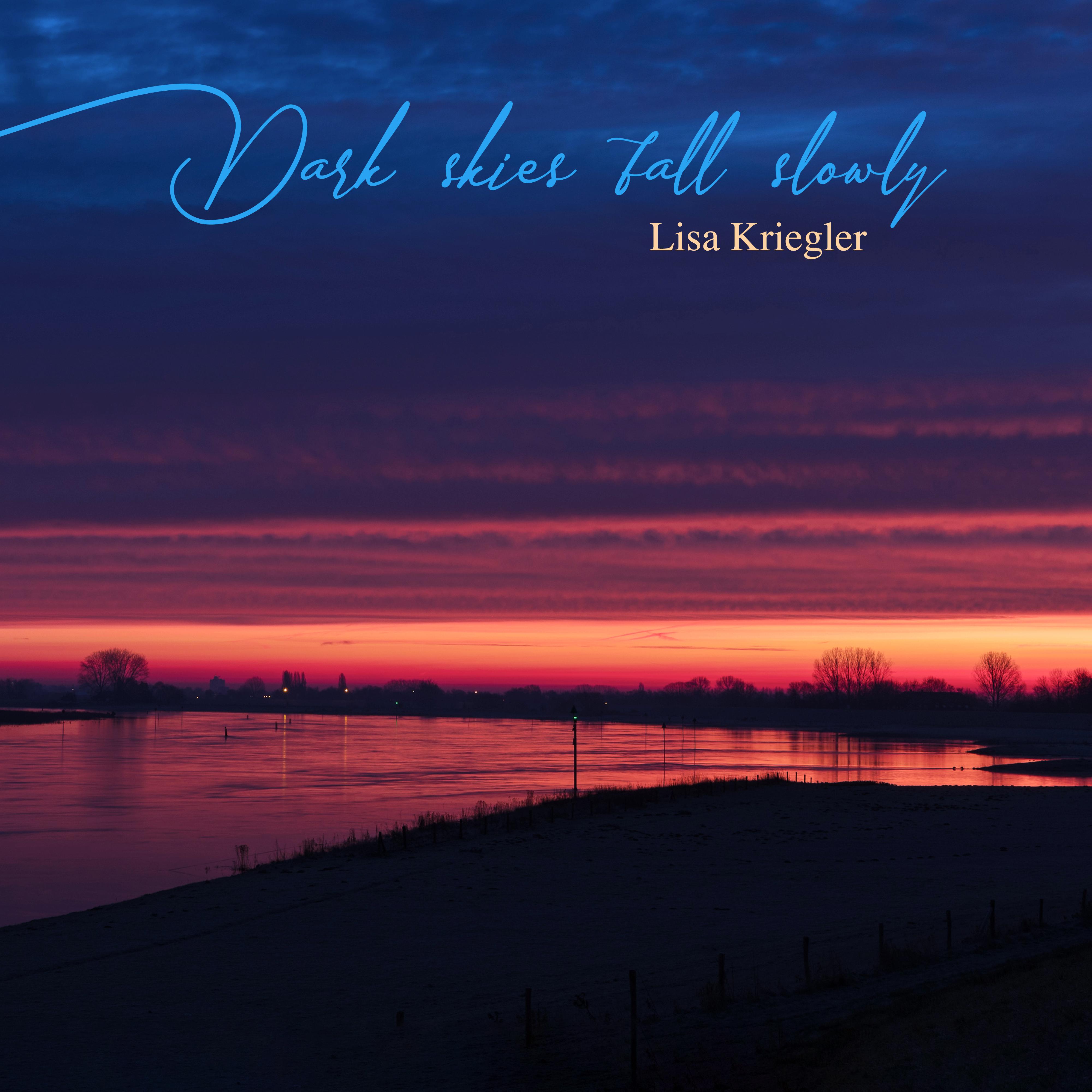 Lisa Kriegler - Dark skies fall slowly