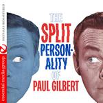 The Split Personality Of Paul Gilbert (Digitally Remastered)专辑