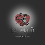 Love Prisoner（爱囚）prod.by CDRAGON.D