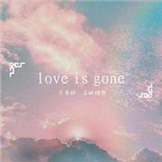 Love Is Gone