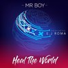 Mr Boy - Heal the World (Reprise)