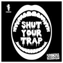 Shut Your Trap专辑