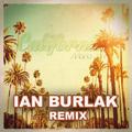 California ( Ian Burlak Remix )