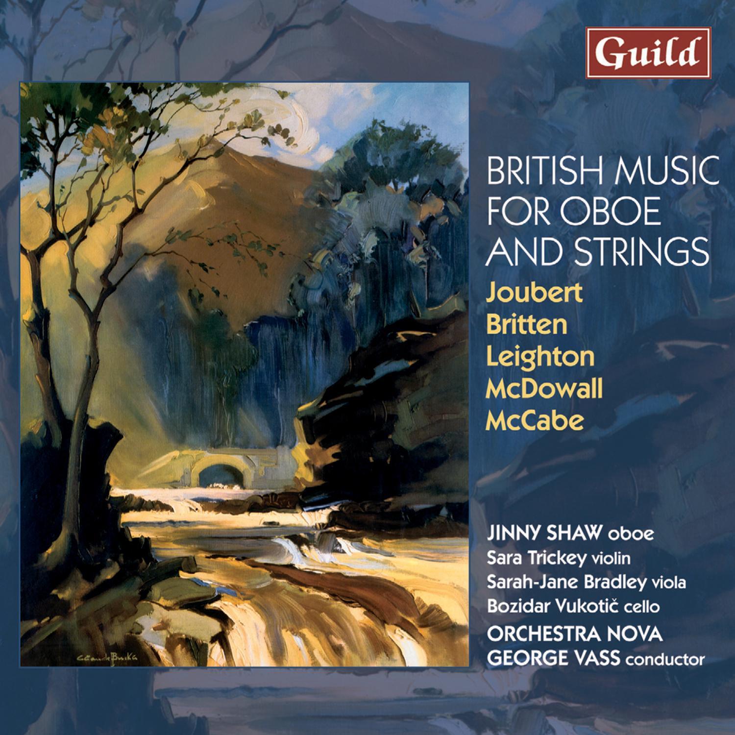 Joubert: Concerto for oboe and strings - Briten: Phantasy - Leighton: Concerto for Oboe and strings - McDowall: Y Deryn Pur - McCabe: Concerto for oboe and orchestra