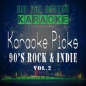 Karaoke Picks - 90's Rock & Indie, Vol. 2专辑