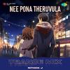 Rithick J - Nee Pona Theruvula - Trance Mix