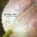 Spring Rain Piano and Rainfall