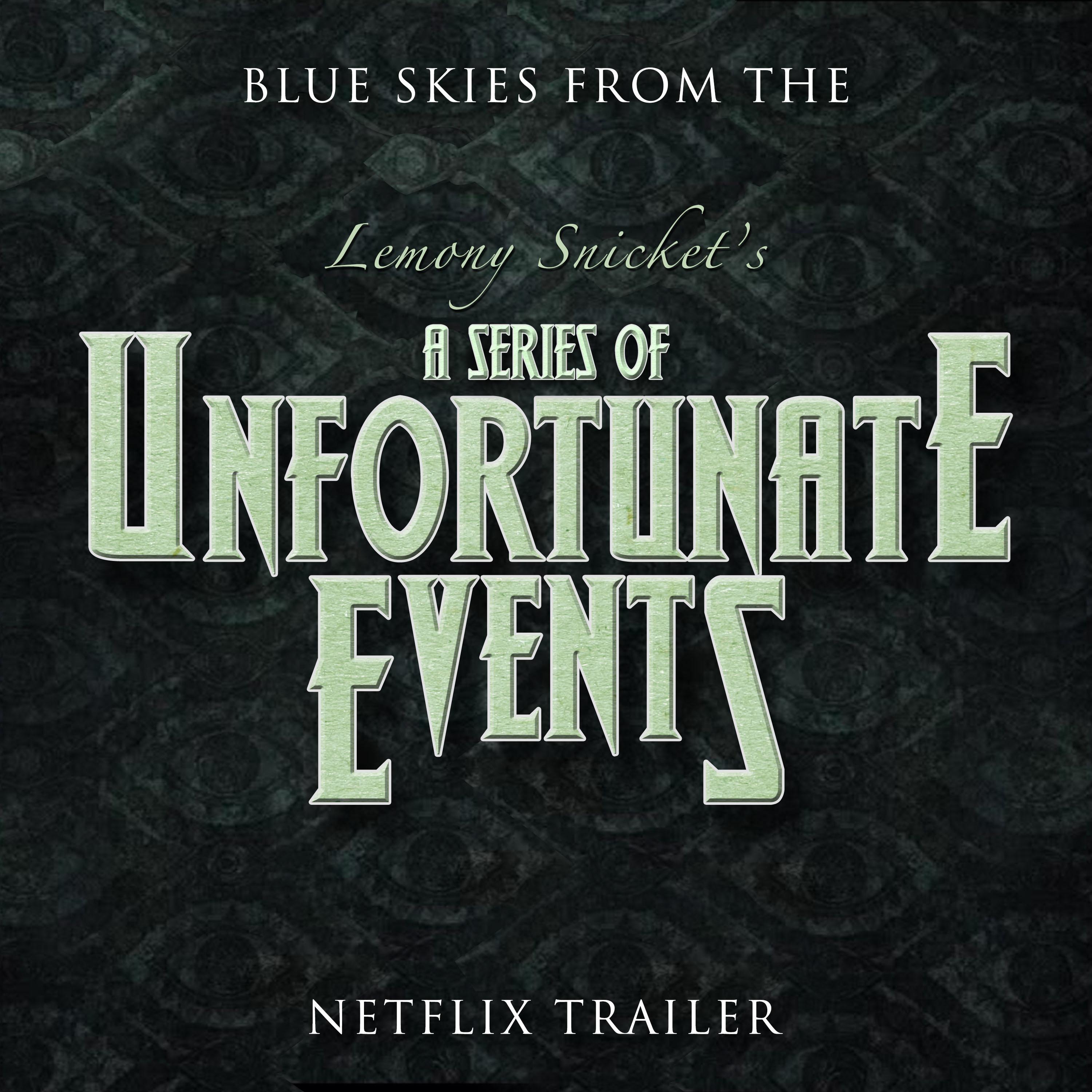 Blue Skies (From The "Lemony Snicket's a Series of Unfortunate Events" Netflix Trailer)专辑