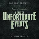 Blue Skies (From The "Lemony Snicket's a Series of Unfortunate Events" Netflix Trailer)