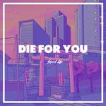 Die For You Sped Up专辑